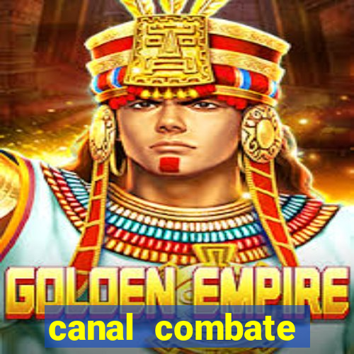 canal combate multicanais ao vivo